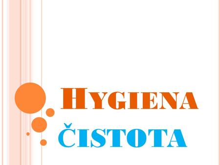 Hygiena ČISTOTA.