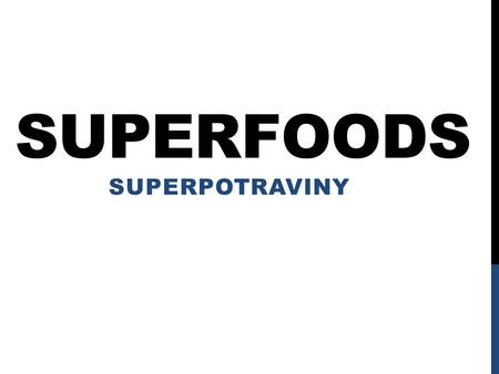 Superfoods superpotraviny.
