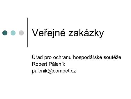 Úřad pro ochranu hospodářské soutěže Robert Páleník