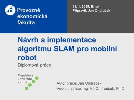 Návrh a implementace algoritmu SLAM pro mobilní robot