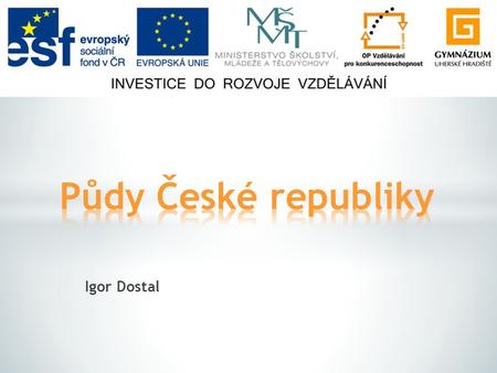 Půdy České republiky Igor Dostal.