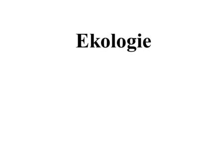 Ekologie.