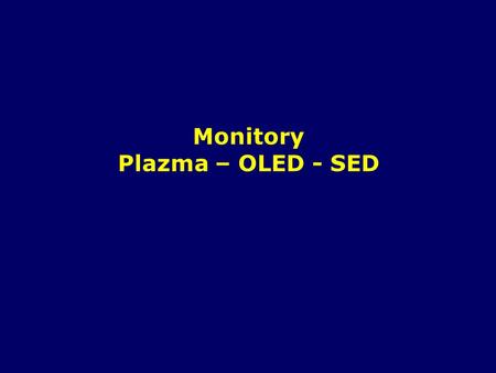 Monitory Plazma – OLED - SED