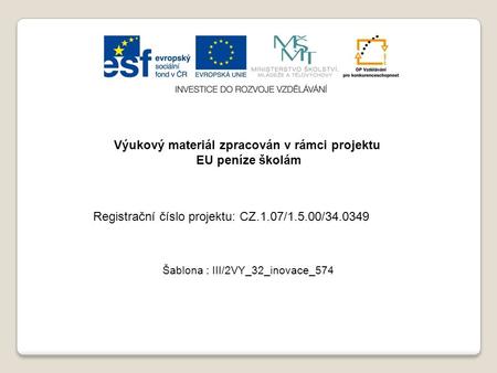 Výukový materiál zpracován v rámci projektu EU peníze školám