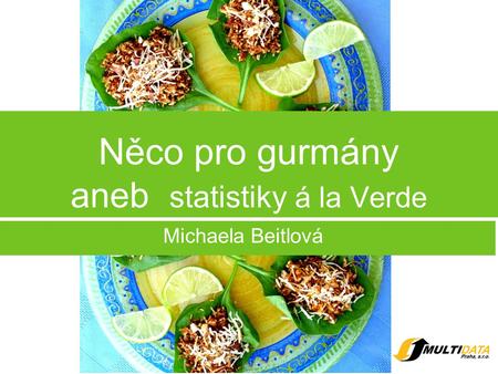 Něco pro gurmány aneb statistiky á la Verde Michaela Beitlová.