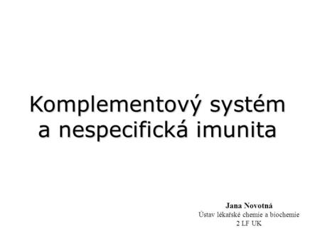 Komplementový systém a nespecifická imunita