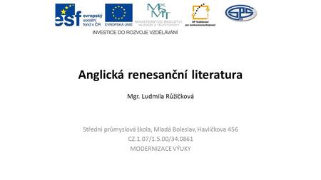 Anglická renesanční literatura Mgr. Ludmila Růžičková