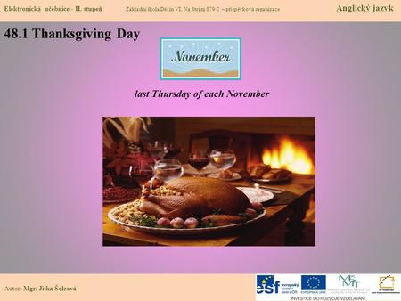 48.1 Thanksgiving Day last Thursday of each November
