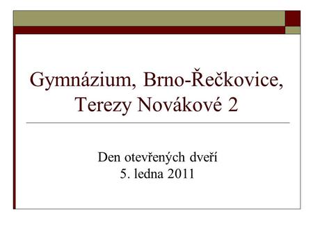 Gymnázium, Brno-Řečkovice, Terezy Novákové 2