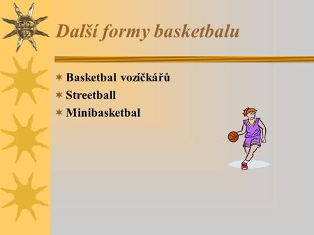 Další formy basketbalu