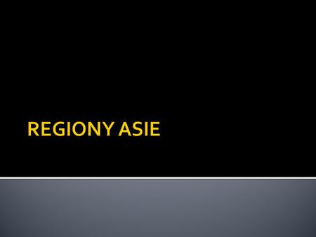 REGIONY ASIE.
