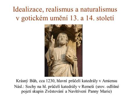 Krásný Bůh, cca 1230, hlavní průčelí katedrály v Amiensu