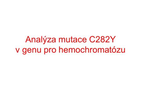 Analýza mutace C282Y v genu pro hemochromatózu
