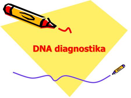 DNA diagnostika.