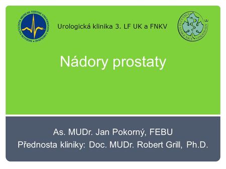 Nádory prostaty As. MUDr. Jan Pokorný, FEBU