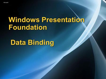Windows Presentation Foundation Data Binding