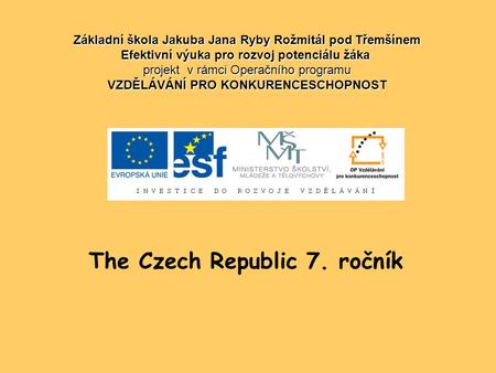 The Czech Republic 7. ročník
