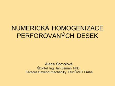 NUMERICKÁ HOMOGENIZACE PERFOROVANÝCH DESEK