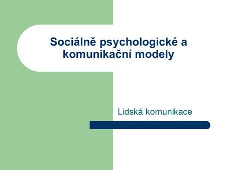 Sociálně psychologické a komunikační modely