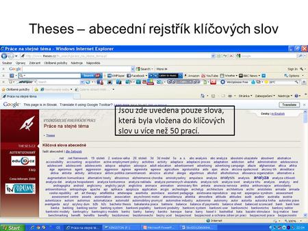 Theses – abecední rejstřík klíčových slov Jsou zde uvedena pouze slova, která byla vložena do klíčových slov u více než 50 prací.