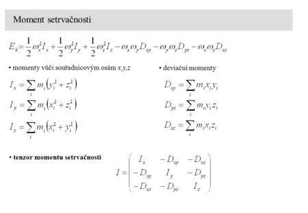 Moment setrvačnosti momenty vůči souřadnicovým osám x,y,z