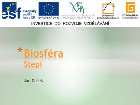 Biosféra Stepi Jan Dušek.