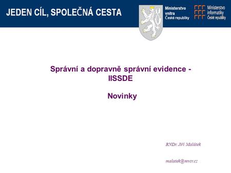 Správní a dopravně správní evidence - IISSDE RNDr. Jiří Malátek Novinky.