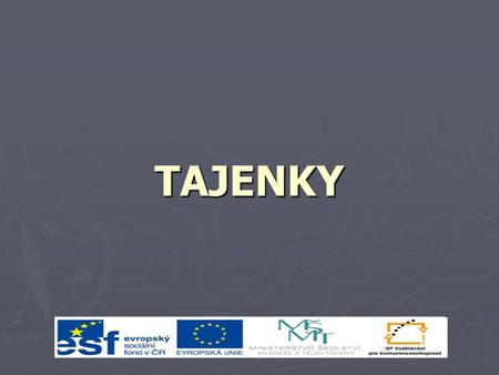 TAJENKY.