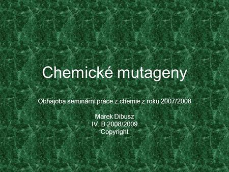 Obhajoba seminární práce z chemie z roku 2007/2008