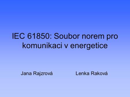 IEC 61850: Soubor norem pro komunikaci v energetice