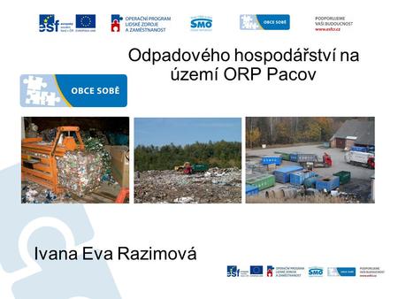 Odpadového hospodářství na území ORP Pacov Ivana Eva Razimová.