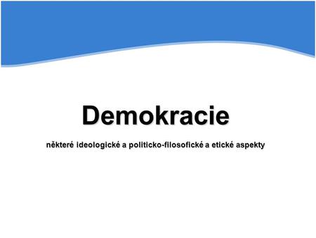 Index demokracie (2012) 1. Norway 16. United Kingdom 2. Sweden