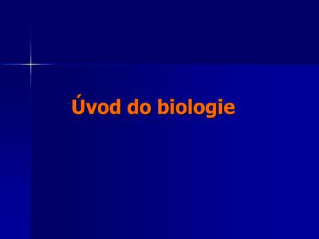 Úvod do biologie.