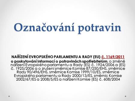 NAŘÍZENÍ EVROPSKÉHO PARLAMENTU A RADY (EU) č. 1169/2011