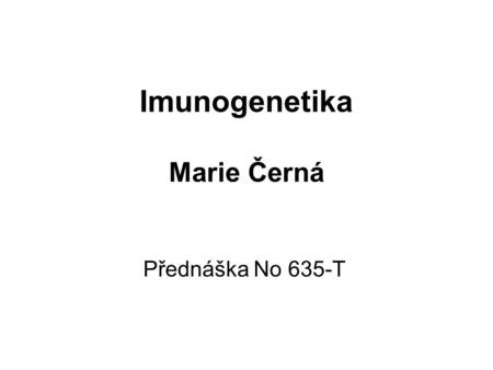 Imunogenetika Marie Černá
