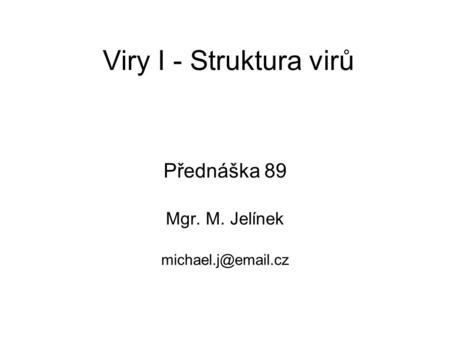 Přednáška 89 Mgr. M. Jelínek