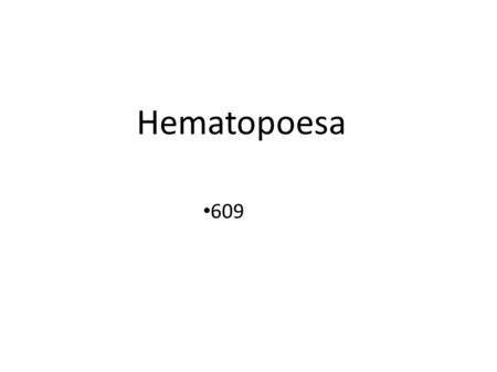 Hematopoesa 609 1.
