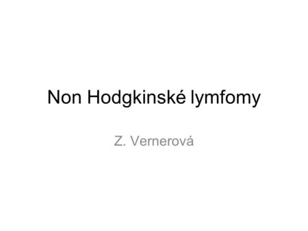 Non Hodgkinské lymfomy