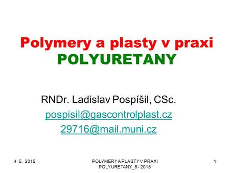 Polymery a plasty v praxi POLYURETANY