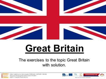 The exercises to the topic Great Britain with solution.