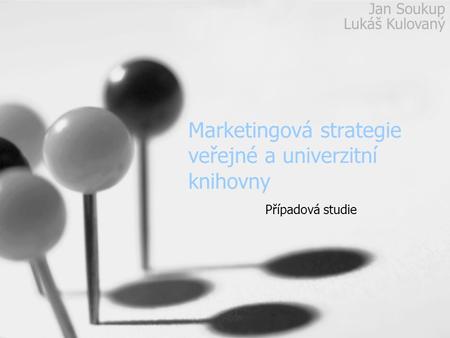 Marketingová strategie veřejné a univerzitní knihovny