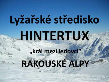 Lyžařské středisko HINTERTUX