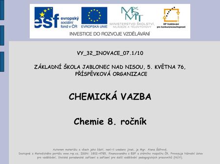 CHEMICKÁ VAZBA Chemie 8. ročník