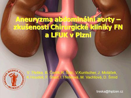 Aneuryzma abdominální aorty – zkušenosti Chirurgické kliniky FN