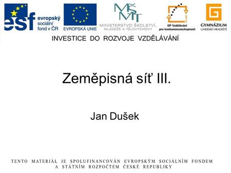 Zeměpisná síť III. Jan Dušek.
