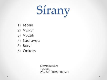 Teorie Výskyt Využití Sádrovec Baryt Odkazy