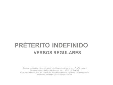 PRÉTERITO INDEFINIDO VERBOS REGULARES