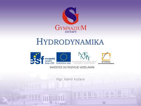 Hydrodynamika Mgr. Kamil Kučera.