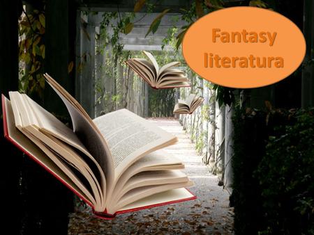 Fantasy literatura. Jak se jmenuje známá americká autorka a její nejznámější dílo ?? Stephenie Meyer – Twilight ságy (Stmívání, Nový měsíc, Zatmění, Rozbřesk)