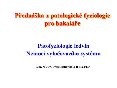 Přednáška z patologické fyziologie pro bakaláře